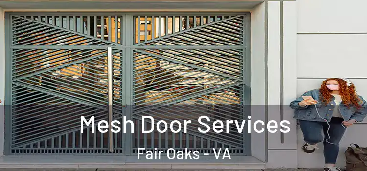 Mesh Door Services Fair Oaks - VA