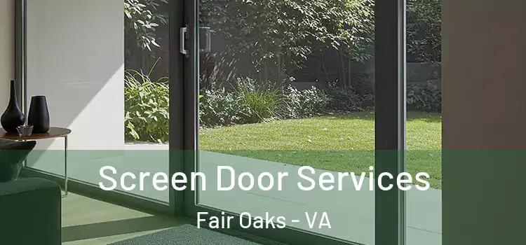 Screen Door Services Fair Oaks - VA
